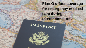 Plan G offers coverage for emergency medical care during foreign travel