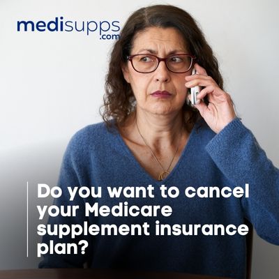 How to Cancel Medicare Supplement Insurance