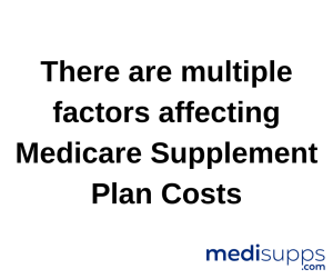 Factors Affecting Medicare supplement Plan Costs