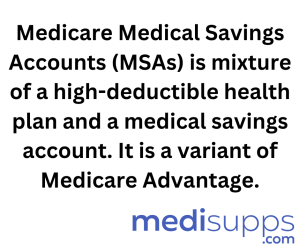 Medicare Savings Account Understanding Medicare Medical Savings Accounts (MSAs)