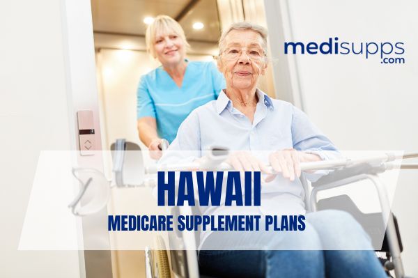 Top Medicare Supplement Plans Hawaii - Your Guide to Medicap Coverage