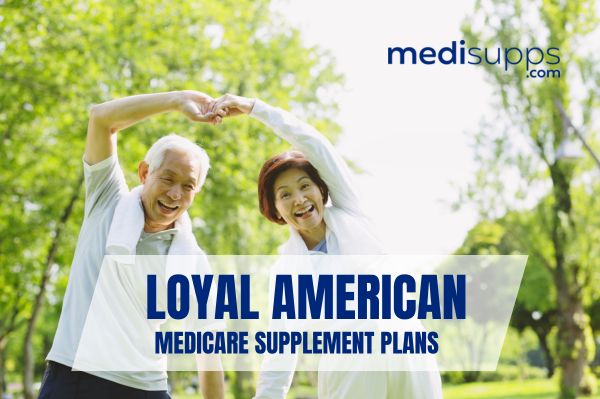 Loyal American Medicare Supplement 2026