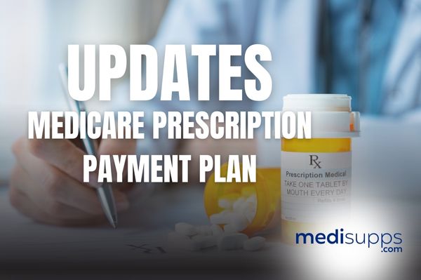 Updates to the Medicare Prescription Payment Plan